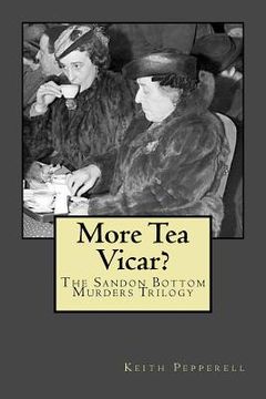 portada More Tea Vicar?: The Sandon Bottom Murders Trilogy (en Inglés)