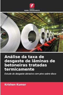 portada Análise da Taxa de Desgaste de Lâminas de Betoneiras Tratadas Termicamente (en Portugués)