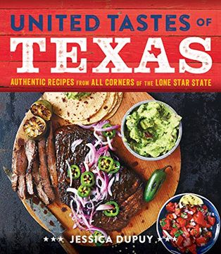 portada United Tastes of Texas: Authentic Recipes from All Corners of the Lone Star State (en Inglés)