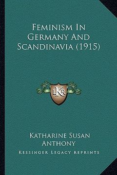 portada feminism in germany and scandinavia (1915) (en Inglés)