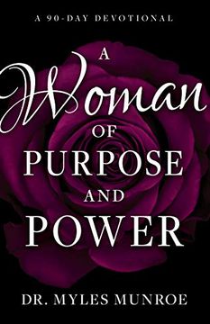 portada A Woman of Purpose and Power: A 90-Day Devotional (en Inglés)