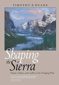 portada Shaping the Sierra: Nature, Culture, and Conflict in the Changing West 