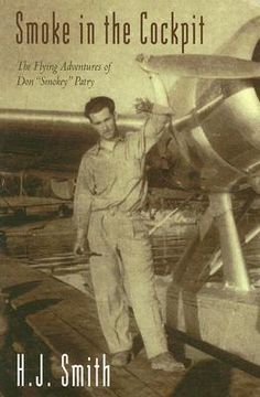 portada Smoke in the Cockpit: The Flying Adventures of Don Smokey Patry (en Inglés)