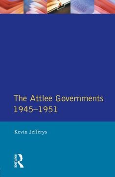portada The Attlee Governments 1945-1951 (Seminar Studies) (en Inglés)