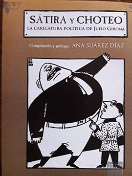 portada Sátira y Choteo. La Caricatura Política de Julio Girona