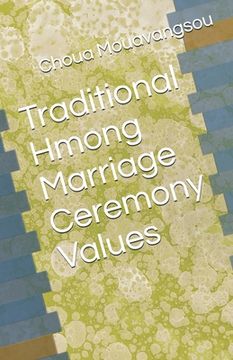 portada Traditional Hmong Marriage Ceremony Values