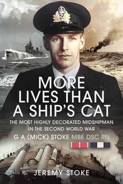 portada More Lives Than a Ship's Cat: The Most Highly Decorated Midshipman 1939-1945 (en Inglés)