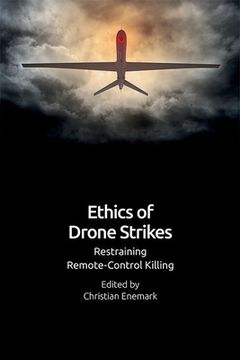 portada Ethics of Drone Strikes: Restraining Remote-Control Killing