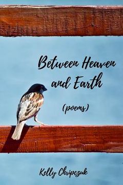 portada Between Heaven and Earth: (poems) (in English)