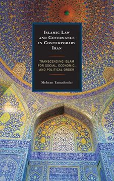 portada Islamic law and Governance in Contemporary Iran: Transcending Islam for Social, Economic, and Political Order (en Inglés)