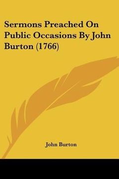 portada sermons preached on public occasions by john burton (1766) (en Inglés)