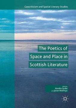portada The Poetics of Space and Place in Scottish Literature