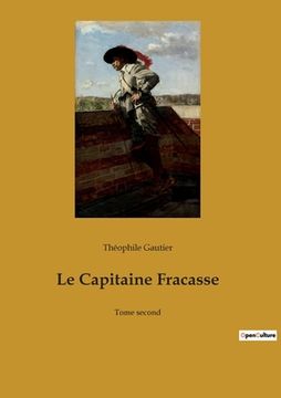 portada Le Capitaine Fracasse: Tome second (en Francés)