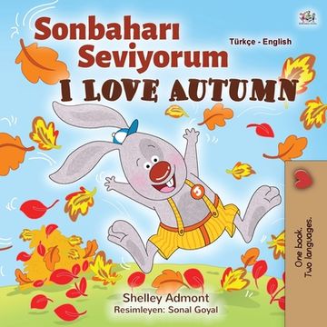 portada I Love Autumn (Turkish English Bilingual Book for Kids) (en Turco)