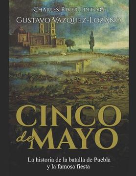 portada Cinco de Mayo: La historia de la batalla de Puebla y la famosa fiesta (in Spanish)