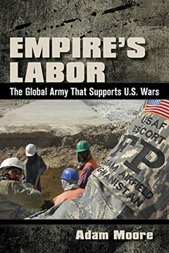portada Empire's Labor: The Global Army That Supports U. Su Wars (en Inglés)