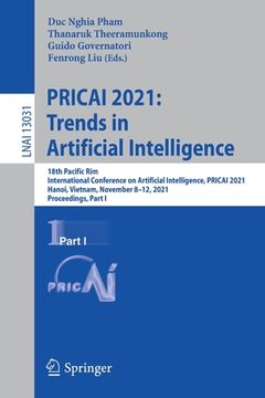 portada Pricai 2021: Trends in Artificial Intelligence: 18th Pacific Rim International Conference on Artificial Intelligence, Pricai 2021, Hanoi, Vietnam, Nov