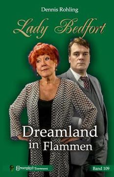 portada Lady Bedfort 109 - Dreamland in Flammen: England-Krimi (in German)