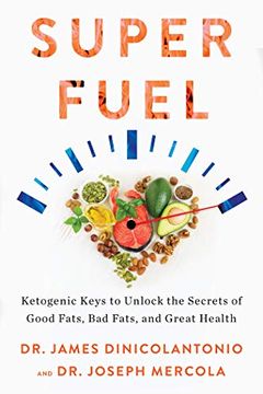 portada Superfuel: Ketogenic Keys to Unlock the Secrets of Good Fats, bad Fats, and Great Health (en Inglés)