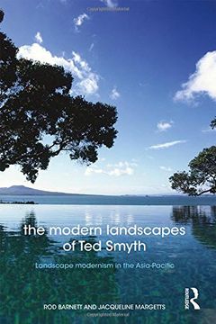 portada The Modern Landscapes of Ted Smyth: Landscape Modernism in the Asia-Pacific (en Inglés)