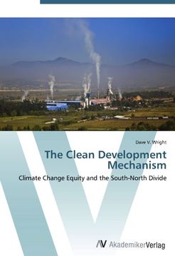 portada The Clean Development Mechanism: Climate Change Equity and the South-North Divide
