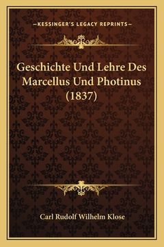 portada Geschichte Und Lehre Des Marcellus Und Photinus (1837) (in German)