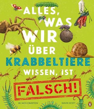 portada Alles, was wir Über Krabbeltiere Wissen, ist Falsch! Sachbilderbuch für Kinder ab 6 Jahren (Die Alles-Was-Wir-Wissen-Reihe, Band 2): Sachbilderbuch für Kinder ab 6 Jahren (in German)