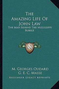 portada the amazing life of john law: the man behind the mississippi bubble (en Inglés)