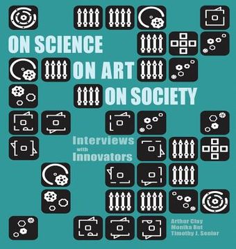 portada On Science On Art On Society- Interviews with Innovators (in English)