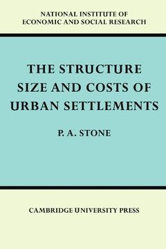 portada The Structure, Size and Costs of Urban Settlements Paperback (National Institute of Economic and Social Research Economic and Social Studies) (en Inglés)