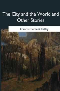 portada The City and the World and Other Stories (en Inglés)