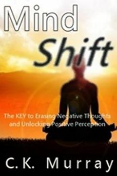 portada Mind Shift: The Key to Erasing Negative Thoughts and Unlocking Positive Perception (in English)