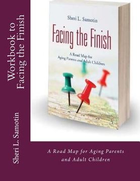 portada Workbook to accompany Facing the Finish: : A Road Map for Aging Parents and Adult Children (en Inglés)