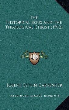 portada the historical jesus and the theological christ (1912) (en Inglés)