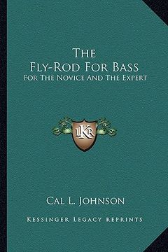 portada the fly-rod for bass: for the novice and the expert (en Inglés)