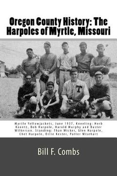 portada Oregon County History: The Harpoles of Myrtle, Missouri (in English)