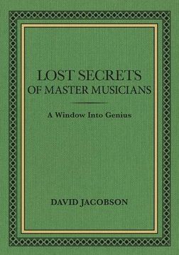 portada Lost Secrets of Master Musicians: A Window Into Genius