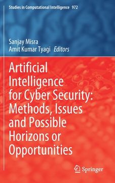 portada Artificial Intelligence for Cyber Security: Methods, Issues and Possible Horizons or Opportunities (in English)