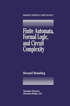 portada Finite Automata, Formal Logic, and Circuit Complexity (en Inglés)