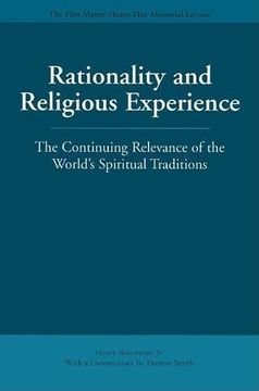 portada Rationality and Religious Experience: The Continuing Relevance of the World's Spiritual Traditions (Master Hsüan hua Memorial Lecture) 