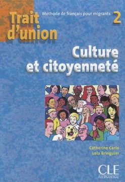 portada Trait D'Union Level 2 Cahier Culture Et Citoyennete (en Francés)