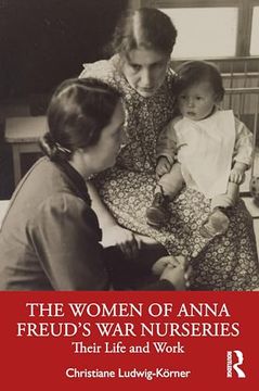 portada The Women of Anna Freud's war Nurseries