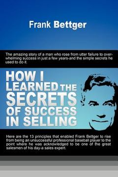 portada how i learned the secrets of success in selling (en Inglés)