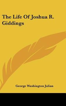 portada the life of joshua r. giddings (en Inglés)