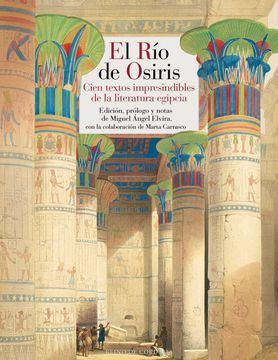 portada El río de Osiris: Cien Textos Imprescindibles de la Literatura Egipcia (in Spanish)
