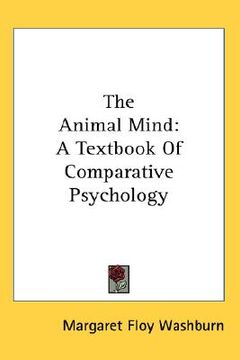 portada the animal mind: a textbook of comparative psychology