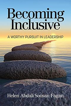 portada Becoming Inclusive: A Worthy Pursuit in Leadership (Na) (en Inglés)