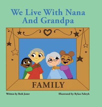 portada We Live with Nana and Grandpa (en Inglés)