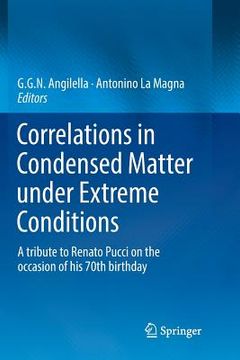 portada Correlations in Condensed Matter Under Extreme Conditions: A Tribute to Renato Pucci on the Occasion of His 70th Birthday (en Inglés)