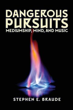 portada Dangerous Pursuits: Mediumship, Mind, and Music (en Inglés)